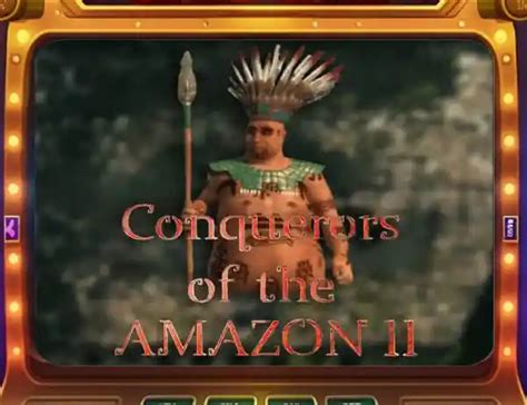 Conquerors Of The Amazon Ii Betano