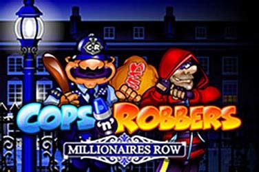 Cops N Robbers Millionaires Row 888 Casino