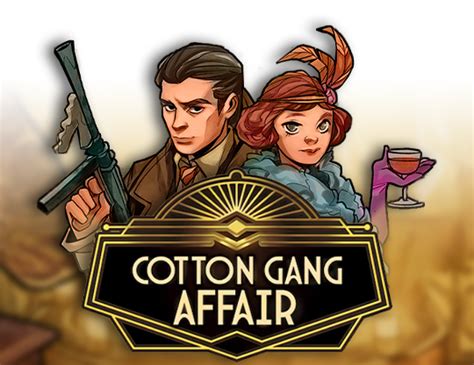 Cotton Gang Affair Review 2024