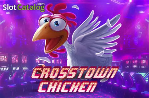 Crosstown Chicken Review 2024