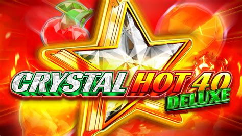 Crystal Hot 40 Deluxe Betfair