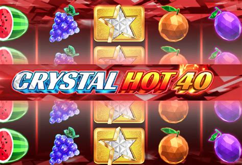 Crystal Hot 40 Deluxe Betsson