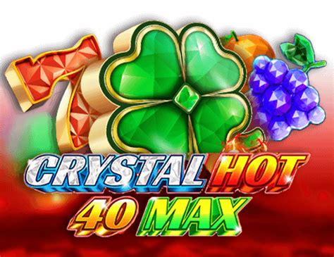 Crystal Hot 40 Max Betano