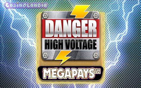 Danger High Voltage Megapays Blaze