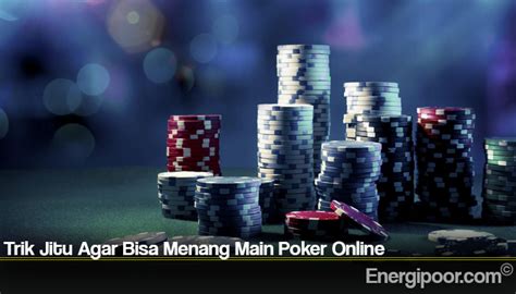 Dicas Jitu Menang De Poker Online