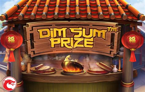 Dim Sum Prize Netbet