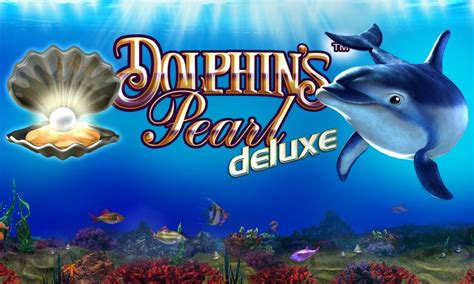 Dolphins Pearl Deluxe 10 Betway