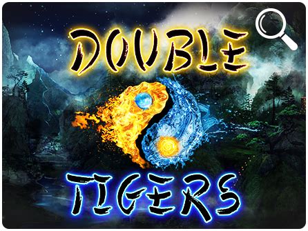 Double Tigers Blaze