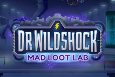 Dr Wildshock Mad Loot Lab Bet365