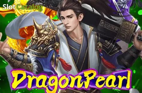 Dragon Pearl Ka Gaming Review 2024