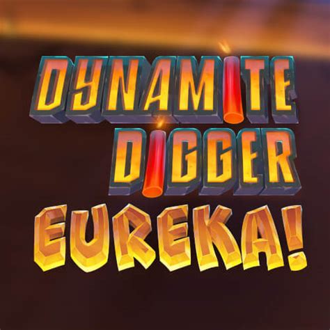 Dynamite Digger Eureka 888 Casino