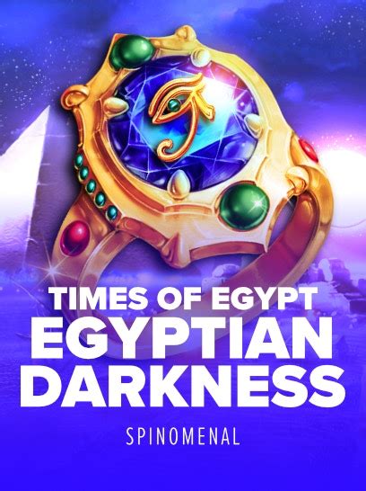 Egyptian Darkness Times Of Egypt Brabet