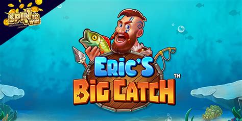 Eric S Big Catch Betsson