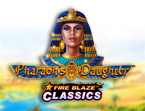 Fire Blaze Pharaoh S Daughter Betsul