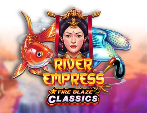 Fire Blaze River Empress Bodog