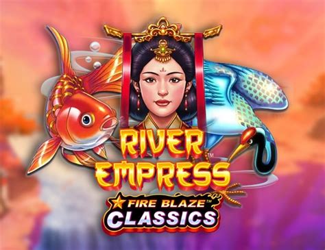 Fire Blaze River Empress Slot - Play Online