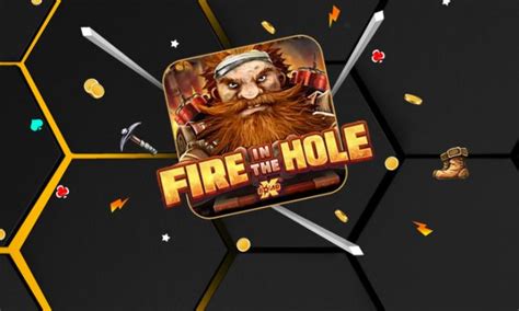 Fire In The Hole Bwin