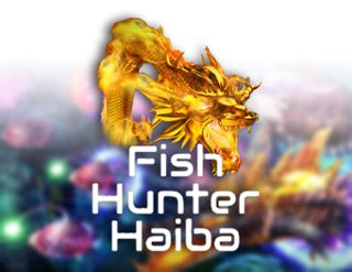 Fish Hunter Haiba Blaze