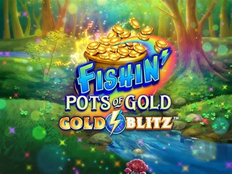 Fishin Pots Of Gold Gold Blitz Sportingbet