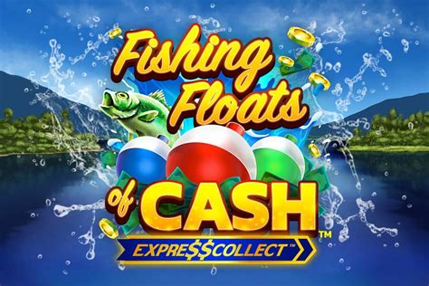 Fishing Floats Of Cash Pokerstars