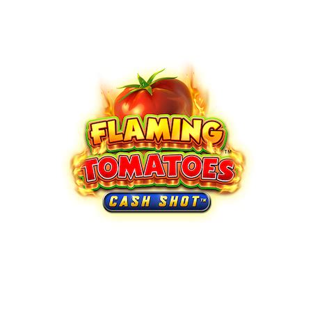 Flaming Tomatoes Cash Shot Betfair