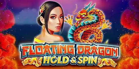 Floating Dragon Hold And Spin Bet365