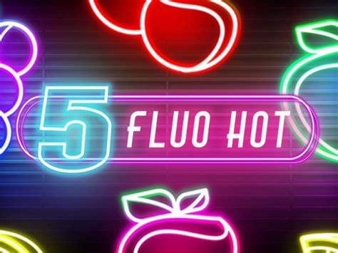 Fluo Hot 5 Bodog