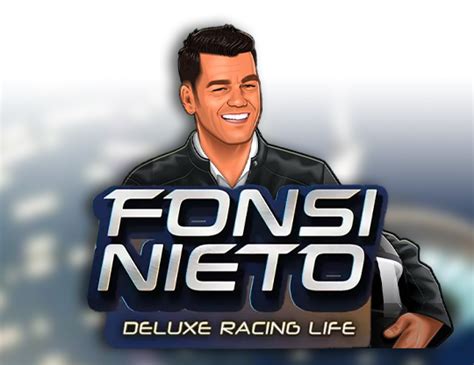 Fonsi Nieto Deluxe Racing Life Betsson