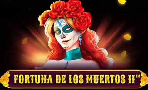 Fortuna De Los Muertos 2 Betway