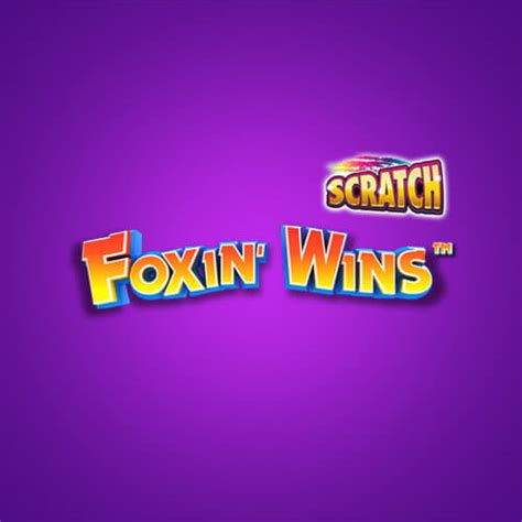 Foxin Wins Scratch Brabet