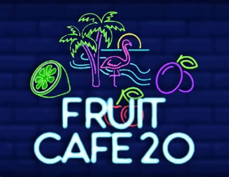 Fruit Cafe 20 Betfair