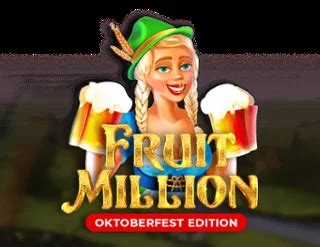 Fruit Million Oktoberfest Edition Slot - Play Online