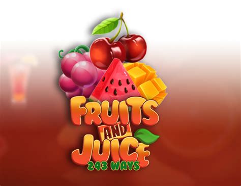 Fruits And Juice 243 Ways Bet365