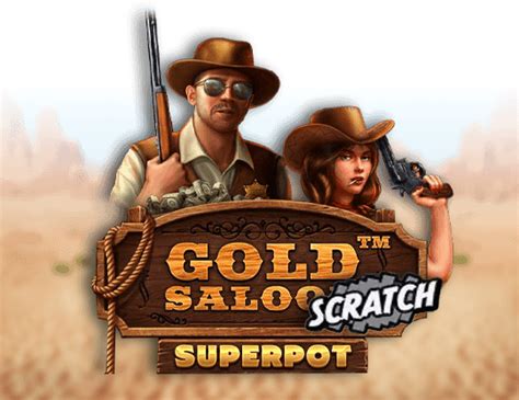 Gold Saloon Superpot Scrach Bwin