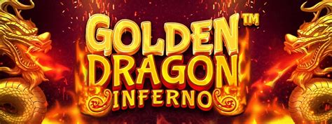 Golden Dragon Inferno Blaze
