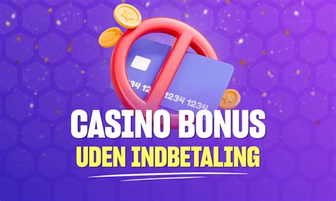 Gratis Bonus De Casino Uden Indskud