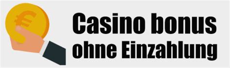 Gratis Casino Guthaben Ohne Einzahlung 2024
