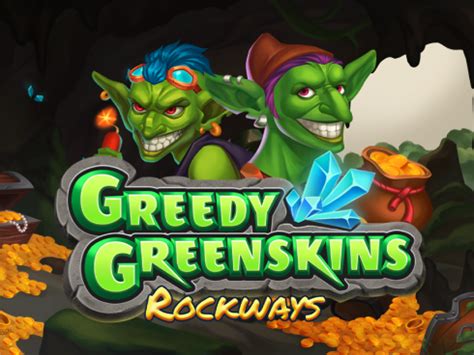 Greedy Greenskins Rockways Slot - Play Online