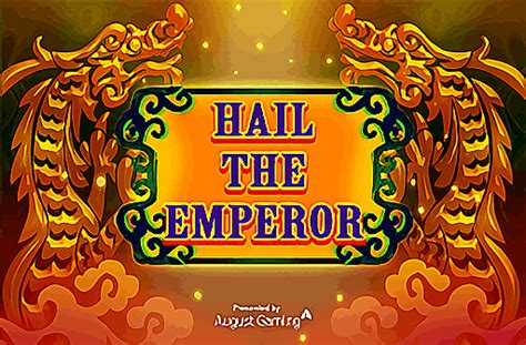 Hail The Emperor Novibet