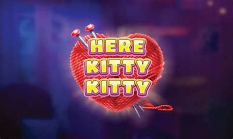 Here Kitty Kitty Netbet