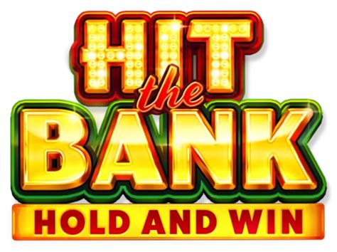 Hit The Bank Hold And Win Brabet