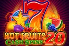 Hot Fruits 20 Cash Spins Slot Gratis