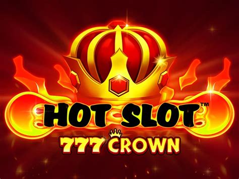 Hot Slot 777 Crown Betfair
