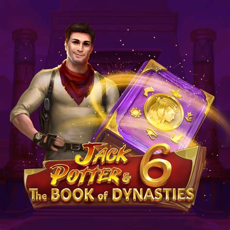 Jack Potter The Book Of Dynasties 6 Netbet