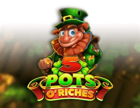 Jogar 5 Pots O Riches No Modo Demo