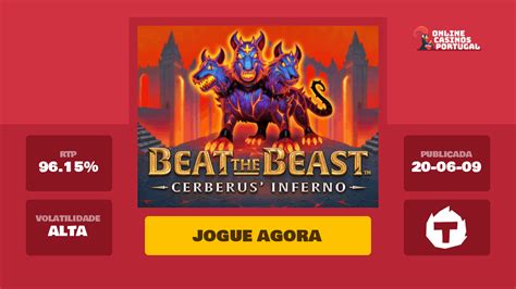 Jogar Beat The Beast Cerberus Inferno Com Dinheiro Real