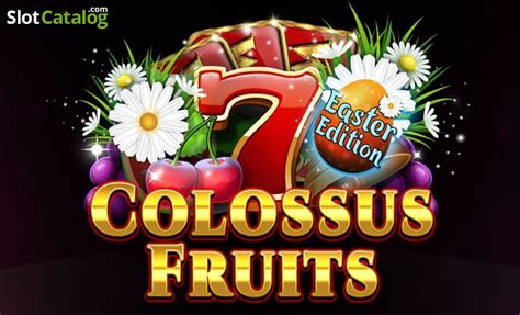 Jogar Colossus Fruits Easter Edition No Modo Demo