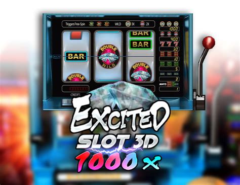 Jogar Excited Slot 3d 1000x Com Dinheiro Real