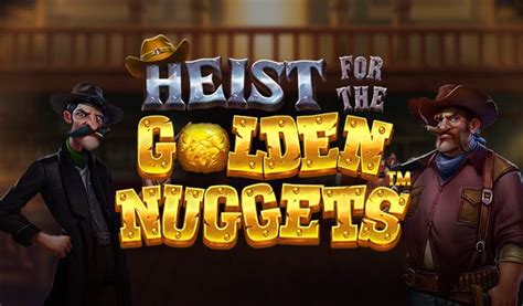 Jogar Heist For The Golden Nuggets No Modo Demo