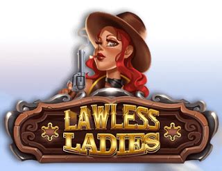 Jogar Lawless Ladies No Modo Demo